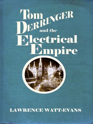 cover image of Tom Derringer and the Electrical Empire